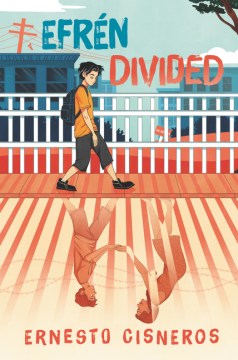 Efrén Divided : A Novel by Cisneros, Ernesto