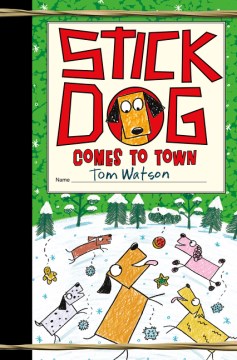 Stick Dog Comes to Town by Watson, Tom
