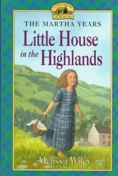 Little House In the Highlands by Wiley, Melissa