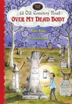 Over My Dead Body by Klise, Kate