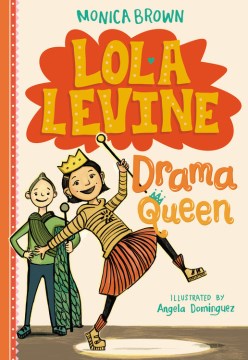 Lola Levine, Drama Queen by Brown, Monica