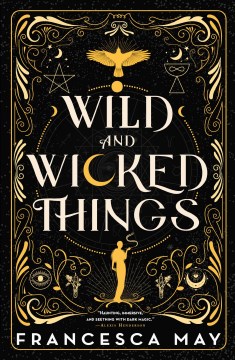 Wild and Wicked Things by May, Francesca