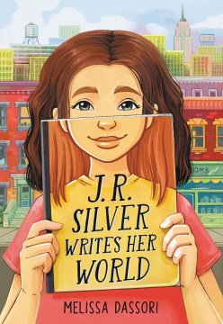 J. R. Silver Writes Her World by Dassori, Melissa