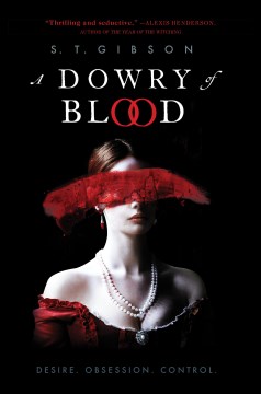 A Dowry of Blood by Gibson, S. T