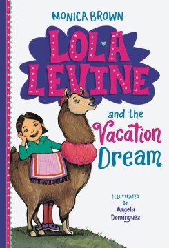 Lola Levine and the Vacation Dream by Brown, Monica