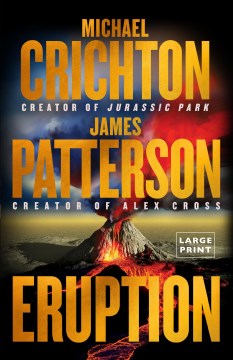 Eruption by Crichton, Michael & Patterson, James