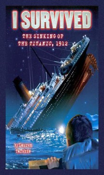 I Survived the Sinking of the Titanic, 1912 by Tarshis, Lauren