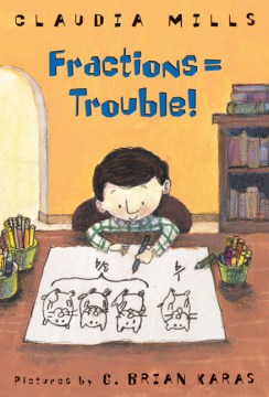 Fractions = Trouble! by Mills, Claudia