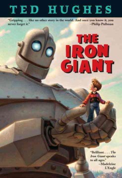 The Iron Giant : A Story In Five Nights by Hughes, Ted