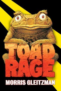 Toad Rage by Gleitzman, Morris
