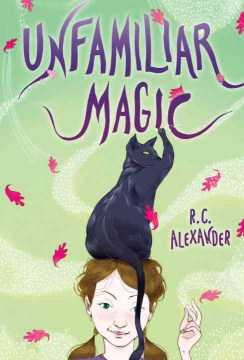 Unfamiliar Magic by Alexander, R. C