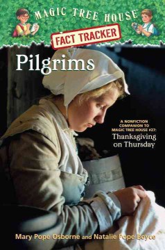 Pilgrims : A Nonfiction Companion to Thanksgiving On Thursday by Osborne, Mary Pope