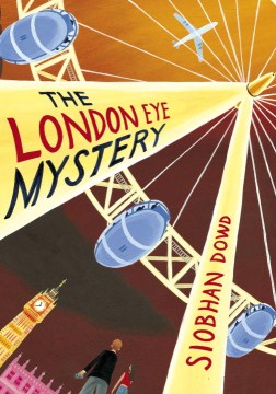 The London Eye Mystery by Dowd, Siobhan