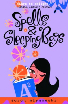 Spells & Sleeping Bags by Mlynowski, Sarah
