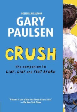 Crush : the Theory, Practice, and Destructive Properties of Love by Paulsen, Gary