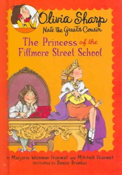 Olivia Sharp : the Princess of the Fillmore Street School by Sharmat, Marjorie Weinman