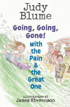 Going, Going, Gone! With the Pain and the Great One by Blume, Judy