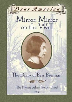 Mirror, Mirror On the Wall : the Diary of Bess Brennan by Denenberg, Barry
