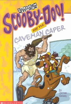 Scooby-Doo! and the Caveman Caper by Gelsey, James
