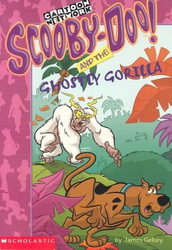 Scooby-Doo and the Ghostly Gorilla by Gelsey, James