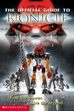 The Official Guide to Bionicle by Farshtey, Greg