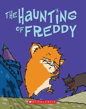 The Haunting of Freddy : Book Four In the Golden Hamster Saga by Reiche, Dietlof