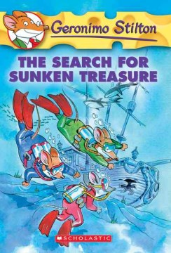 The Search for Sunken Treasure by Stilton, Geronimo