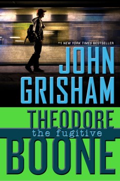 Theodore Boone : the Fugitive by Grisham, John