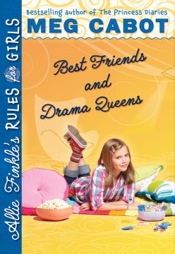 Best Friends and Drama Queens by Cabot, Meg