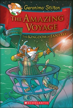 The Amazing Voyage : the Third Adventure In the Kingdom of Fantasy by Stilton, Geronimo