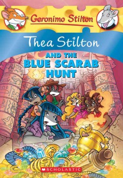 Thea Stilton and the Blue Scarab Hunt by Stilton, Thea