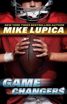 Game Changers by Lupica, Mike
