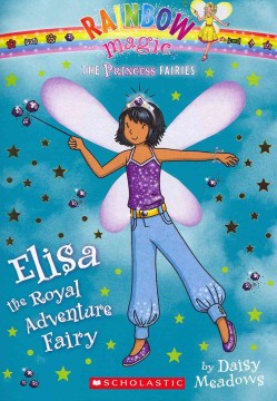 Elisa the Royal Adventure Fairy by Meadows, Daisy