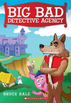 Big Bad Detective Agency by Hale, Bruce