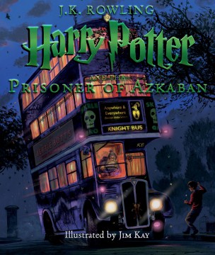 Harry Potter and the Prisoner of Azkaban : [Illustrated Edition] by Rowling, J. K