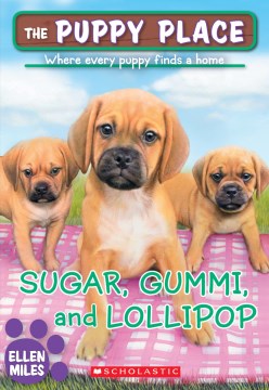 Sugar, Gummi, and Lollipop by Miles, Ellen