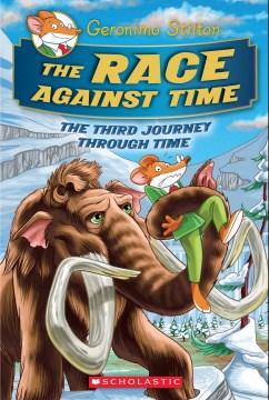 The Race Against Time : the Third Journey Through Time by Stilton, Geronimo