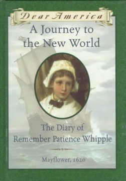 A Journey to the New World : the Diary of Remember Patience Whipple by Lasky, Kathryn