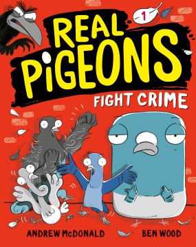 Real Pigeons Fight Crime! by McDonald, Andrew