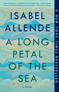 A Long Petal of the Sea : A Novel by Allende, Isabel