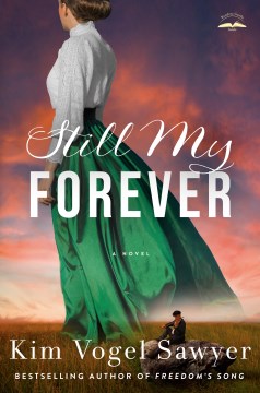 Still My Forever : A Novel by Sawyer, Kim Vogel