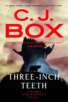 Three-Inch Teeth : A Joe Pickett Novel by Box, C. J