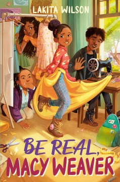 Be Real, Macy Weaver by Wilson, Lakita