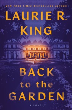 Back to the Garden : A Novel by King, Laurie R