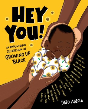 Hey you! : an empowering celebration of growing up black