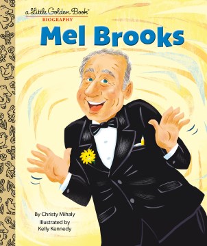 Mel Brooks: A Little Golden Book Biography by Mihaly, Christy