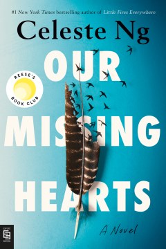 Our Missing Hearts : A Novel by Ng, Celeste