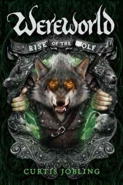 Wereworld : Rise of the Wolf by Jobling, Curtis