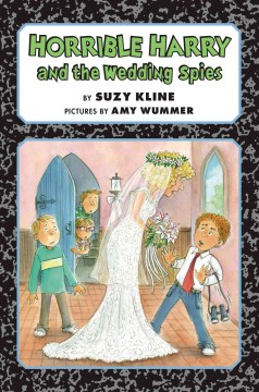 Horrible Harry and the Wedding Spies by Kline, Suzy