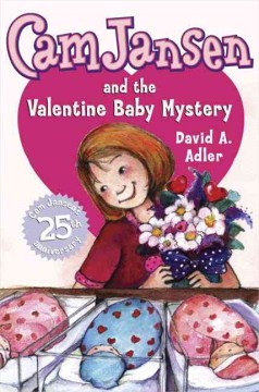 Cam Jansen and the Valentine Baby Mystery by Adler, David A